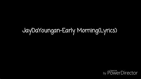JayDa Youngan) Quando Rondo. . Early morning jaydayoungan lyrics